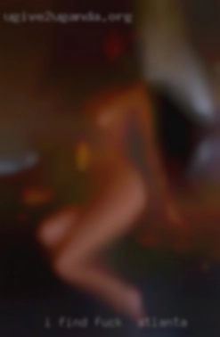 I find many body types fuck in Atlanta attractive.